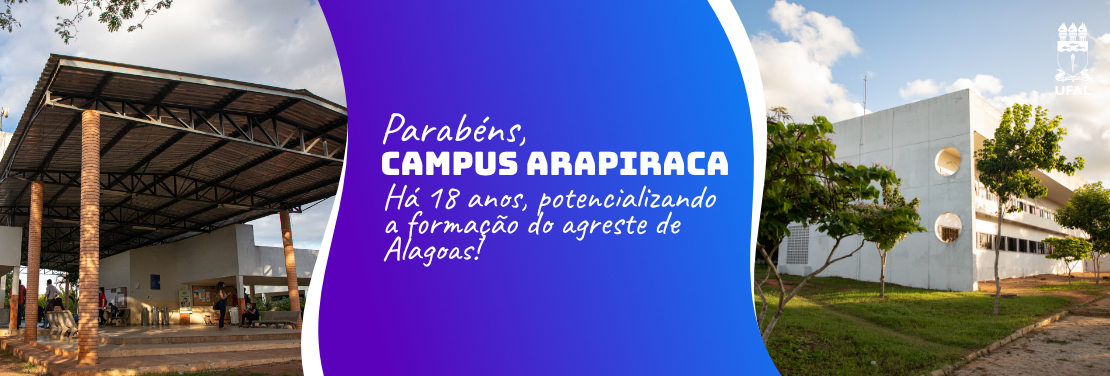 Campus Arapiraca celebra 18 anos de atuação no agreste alagoano