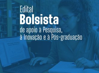 Aberta seleção de bolsistas para apoiar pesquisa, inovação e pós-graduação