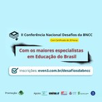 Conferência Nacional Desafios da BNCC acontece de 23 a 26 de abril